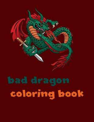 Book cover for bad dragon coloring book