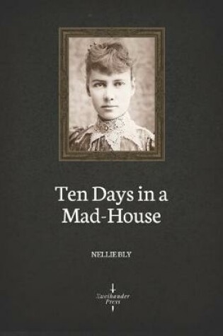 Cover of Ten Days in a Mad-House (Illustrated)