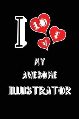 Cover of I Love My Awesome Illustrator