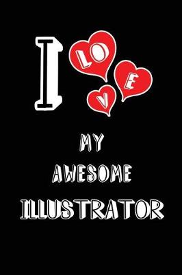 Book cover for I Love My Awesome Illustrator