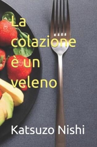 Cover of La colazione � un veleno