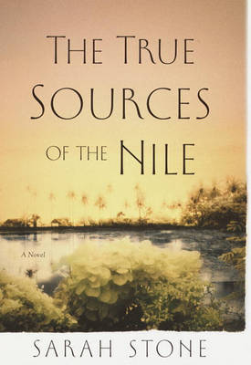 Book cover for The True Sources of the Nile the True Sources of the Nile