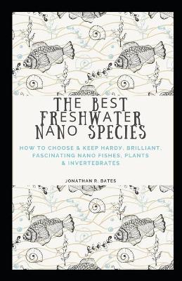 Book cover for Thе Bеѕt Frеѕhwаtеr Nаnо Species
