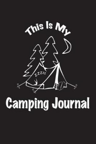 Cover of This Is My Camping Journal