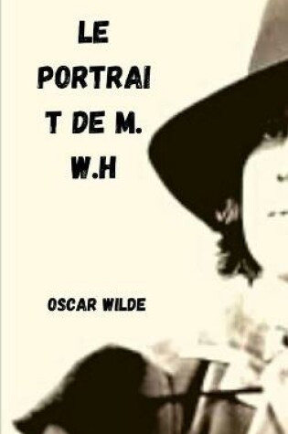 Cover of Le portrait de M. W.H