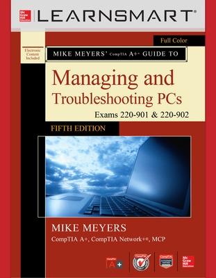 Book cover for Learnsmart Standalone Online Access for Mike Meyers' Comptia A+ Guide to Managing and Troubleshooting Pcs, Fifth Edition (Exams 220-901 and 902)