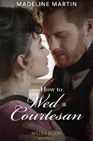 Cover of How To Wed A Courtesan