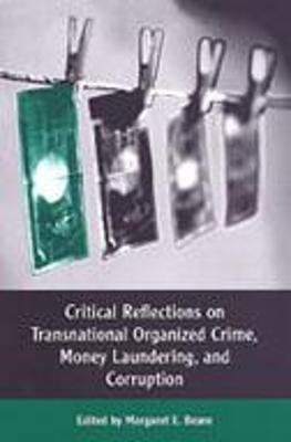 Cover of Critical Reflections on Transnational Organized Crime, Money Laundering, and Corruption