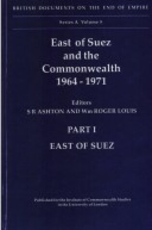 Cover of East of Suez and the Commonwealth 1964-1971