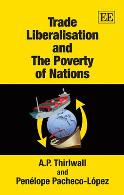 Book cover for Trade Liberalisation and The Poverty of Nations