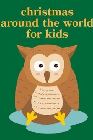 Cover of Christmas Around The World For Kids
