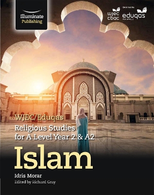 Book cover for WJEC/Eduqas Religious Studies for A Level Year 2 & A2 - Islam