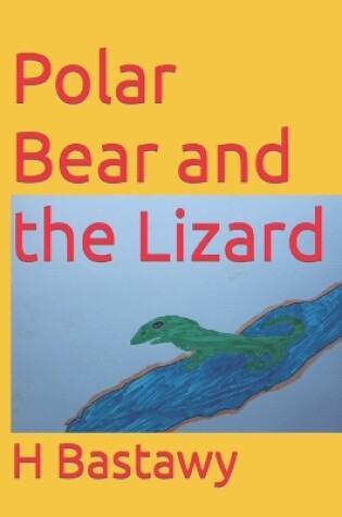 Cover of Polar Bear and the Lizard