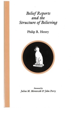 Cover of Belief Reports and the Structure of Believing