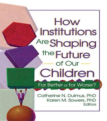 Book cover for How Institutions are Shaping the Future of Our Children