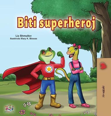 Book cover for Being a Superhero (Croatian Children's Book)