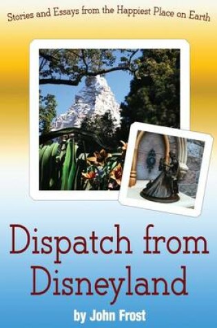 Cover of Dispatch from Disneyland