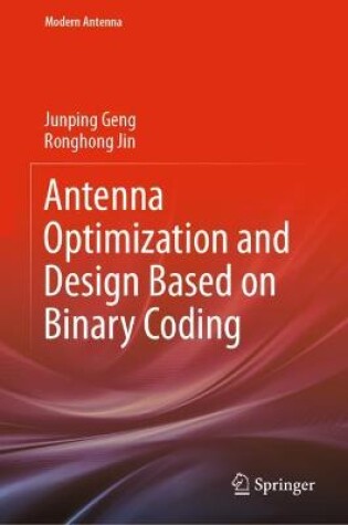 Cover of Antenna Optimization and Design Based on Binary Coding