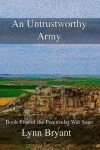 Book cover for An Untrustworthy Army