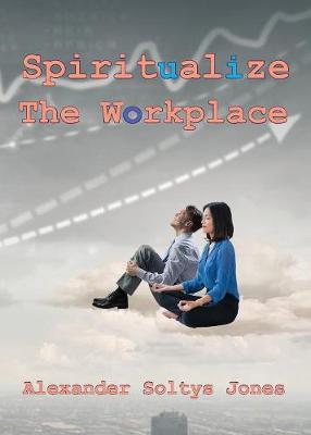 Book cover for Spiritualize the Workplace