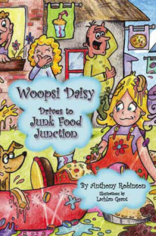 Cover of Woopsi Daisy Drives to Junk Food Junction