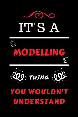 Book cover for It's A Modelling Thing You Wouldn't Understand