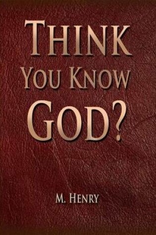 Cover of Think You Know God?