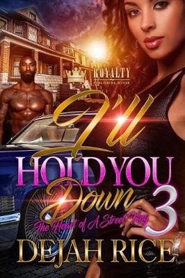 Cover of I'll Hold You Down 3