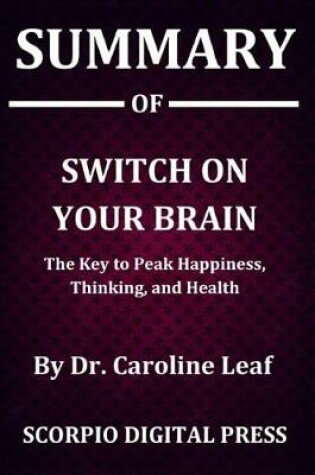 Cover of Summary Of Switch On Your Brain