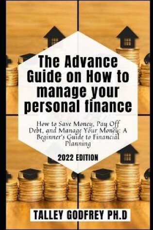 Cover of The Advance Guide on How to manage your personal finance