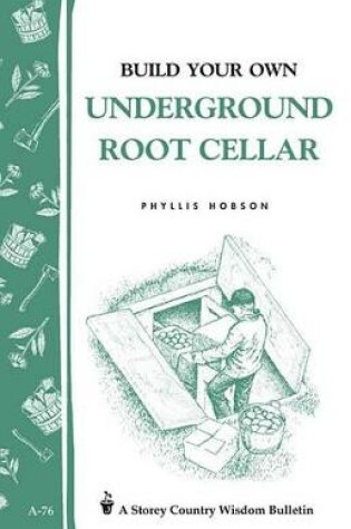 Cover of Build Your Own Underground Root Cellar