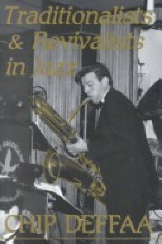 Cover of Traditionalists and Revivalists in Jazz