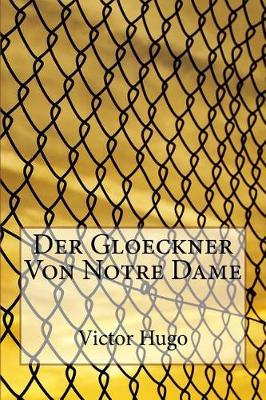 Book cover for Der Gloeckner Von Notre Dame