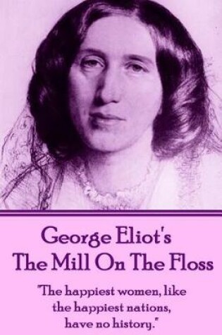 Cover of George Eliot's The Mill On The Floss