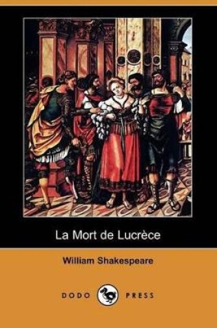 Cover of La Mort de Lucrece (Dodo Press)