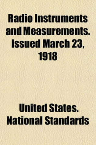 Cover of Radio Instruments and Measurements. Issued March 23, 1918