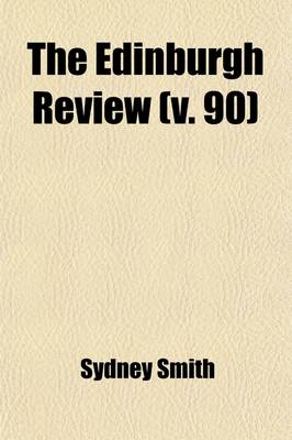 Book cover for The Edinburgh Review (Volume 90); Or Critical Journal