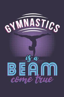 Book cover for Gymnastics is a Beam Come True
