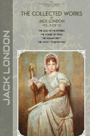 Cover of The Collected Works of Jack London, Vol. 11 (of 13)