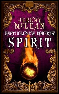 Book cover for Bartholomew Roberts' Spirit