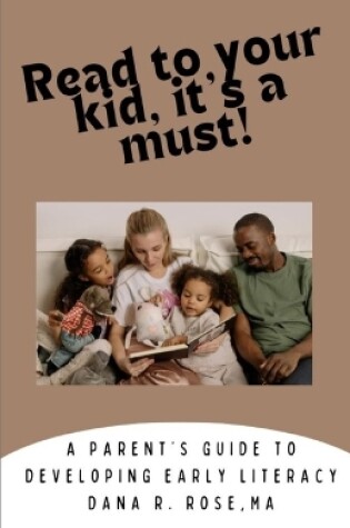 Cover of Read to your kid, it's a must!