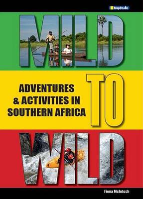 Book cover for Mild to Wild Adventures & Activities in Southern Africa