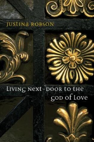 Cover of Living Next-Door to the God of Love