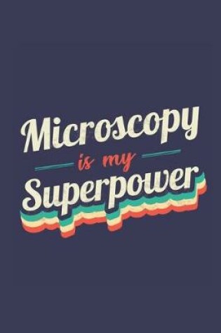 Cover of Microscopy Is My Superpower