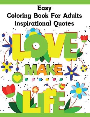 Book cover for Easy Coloring Book for Adults Inspirational Quotes