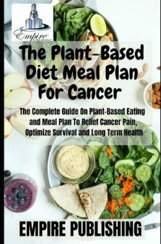 Cover of The Plant-Based Diet Meal Plan For Cancer