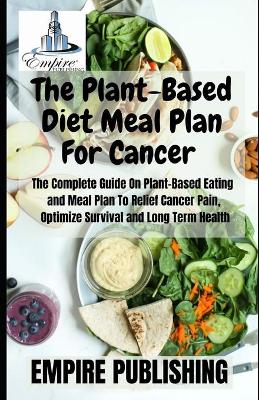 Book cover for The Plant-Based Diet Meal Plan For Cancer