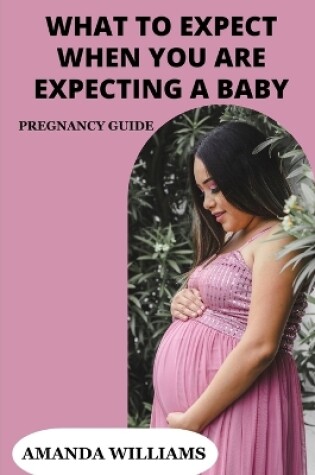 Cover of what to expect when you are expecting a baby