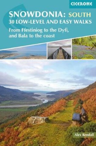 Cover of Snowdonia: 30 Low-level and Easy Walks - South