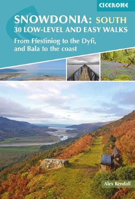 Book cover for Snowdonia: 30 Low-level and Easy Walks - South